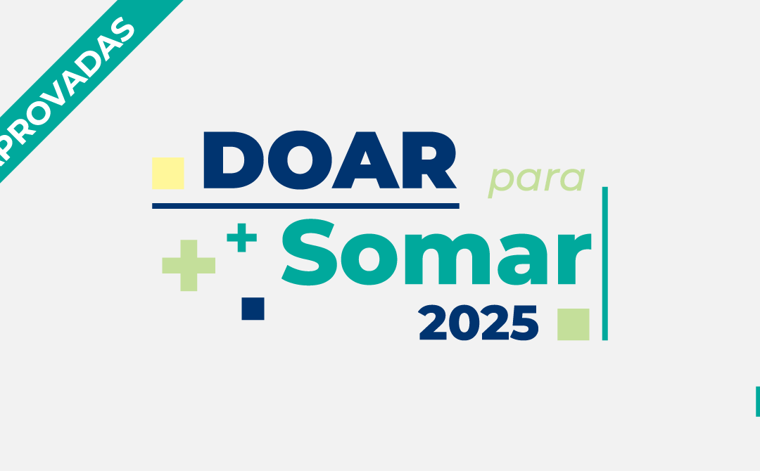 Doar para Somar 2025: Conheça as 10 organizações que vão transformar ainda mais vidas